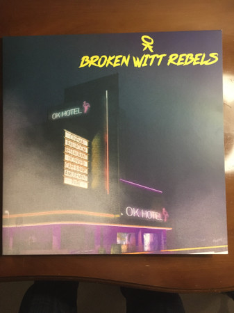 BROKEN WITT REBELS — OK HOTEL