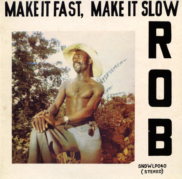 ROB — Make It Fast. Make It Slow
