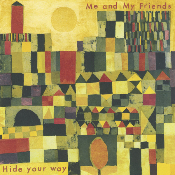 ME AND MY FRIENDS — Hide Your Way