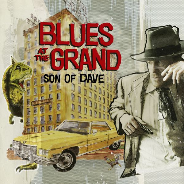 SON OF DAVE — BLUES AT THE GRAND
