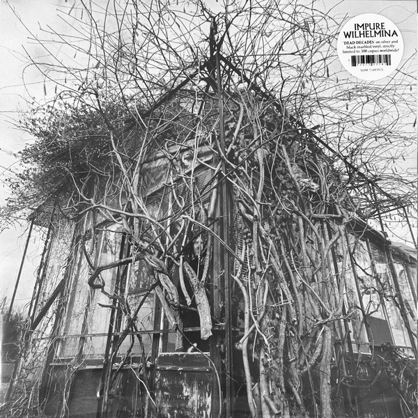 IMPURE WILHELMINA — Dead Decades (Limited Silver Vinyl)