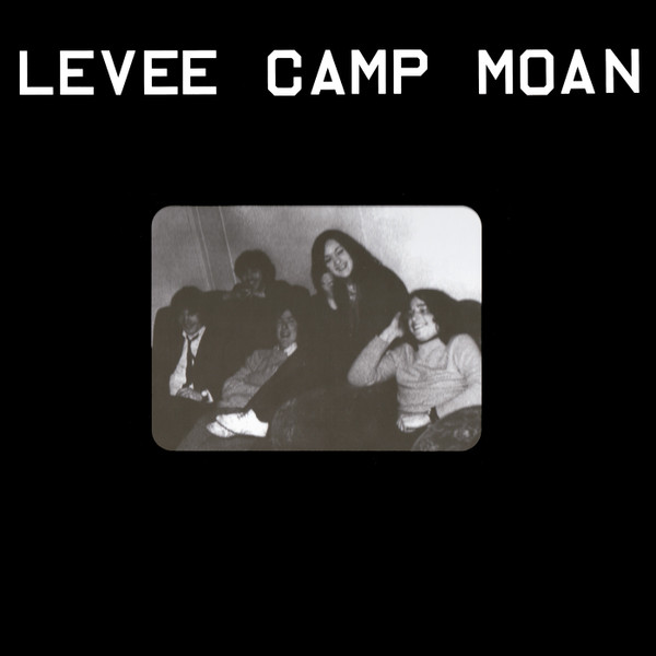 LEVEE CAMP MOAN — Levee Camp Moan