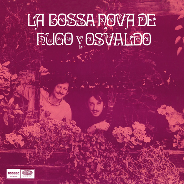 HUGO Y OSVALDO — La Bossa Nova De