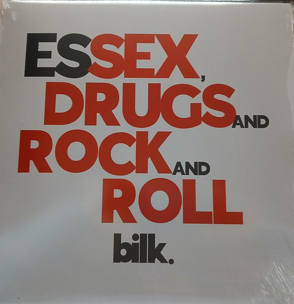 BILK — Essex. Drugs And Rock And Roll