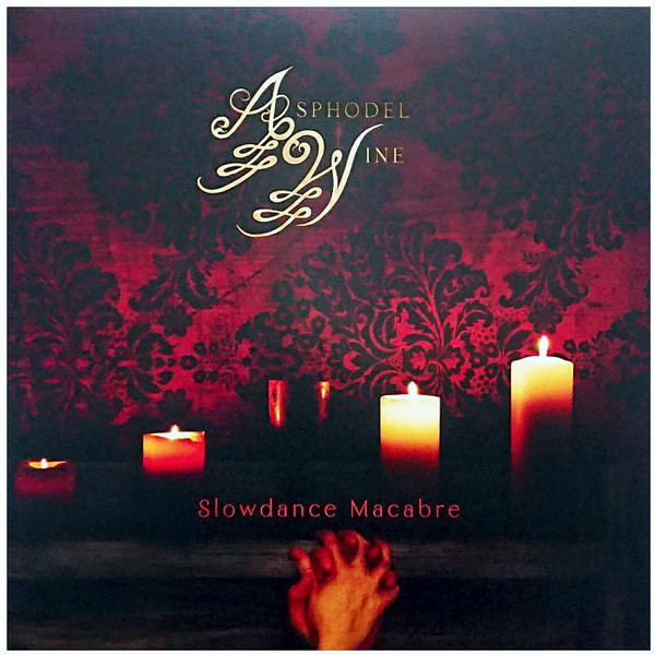 ASPHODEL WINE — Slowdance Macabre