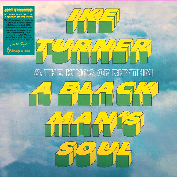 IKE TURNER & THE KINGS OF RHYTHM — A Black Mans Soul