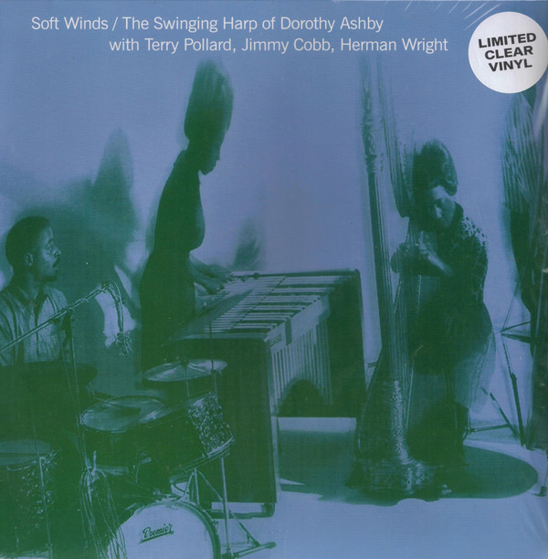 DOROTHY ASHBY — Soft Winds: The Swinging Harp Of Dorothy Ashby (Clear Vinyl)