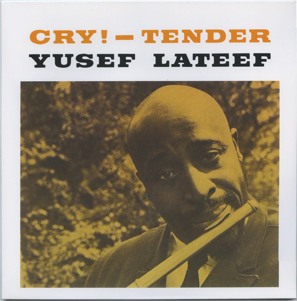 YUSEF LATEEF — Cry! - Tender (Clear Vinyl)