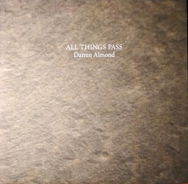 DARREN ALMOND — ALL THINGS PASS