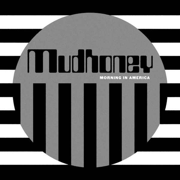 MUDHONEY — MORNING IN AMERICA