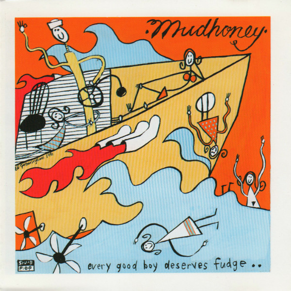 MUDHONEY — EVERY GOOD BOY DESERVES FUDGE