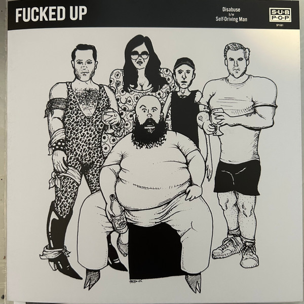 FUCKED UP — DISABUSE B/W SELF-DRIVING MAN
