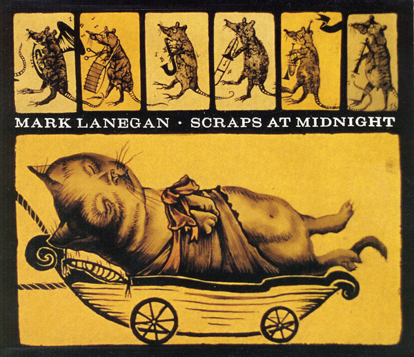 MARK LANEGAN — SCRAPS AT MIDNIGHT