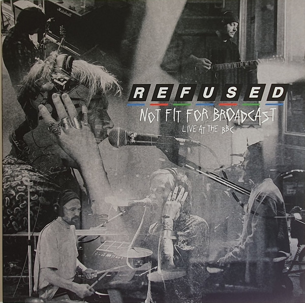 Refused — Not Fit For Broadcasting - Live At The BBC