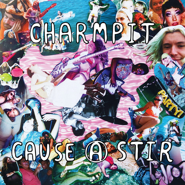 CHARMPIT — Cause A Stir