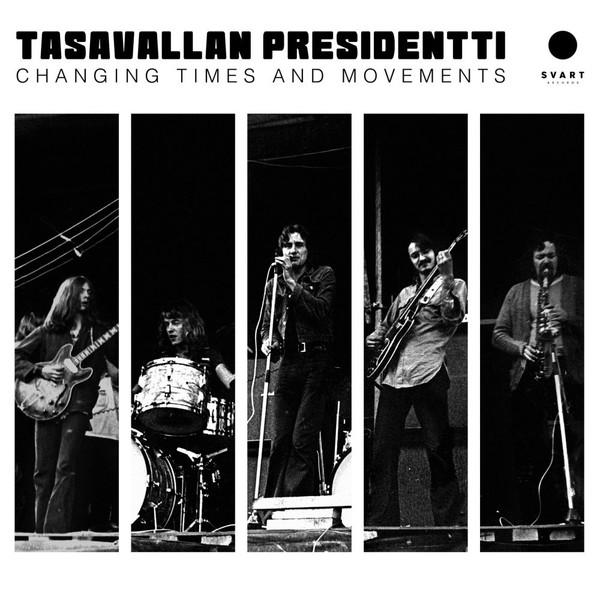 TASAVALLAN PRESIDENTTI — CHANGING TIMES AND MOVEMENTS -