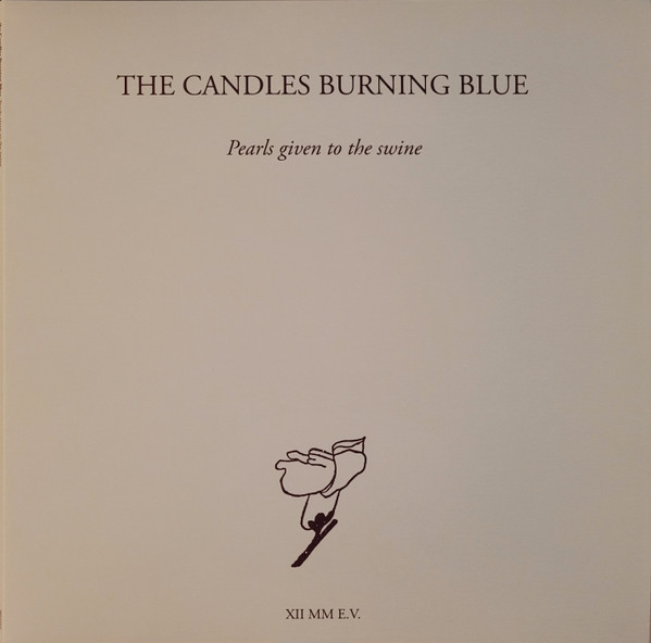CANDLES BURNING BLUETHE — PEARLS GIVEN TO THE SWINE