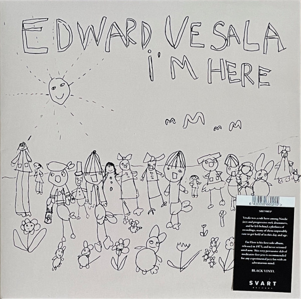 EDWARD VESALA — IM HERE