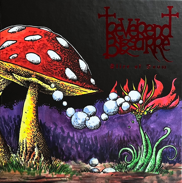REVEREND BIZARRE — SLICE OF DOOM