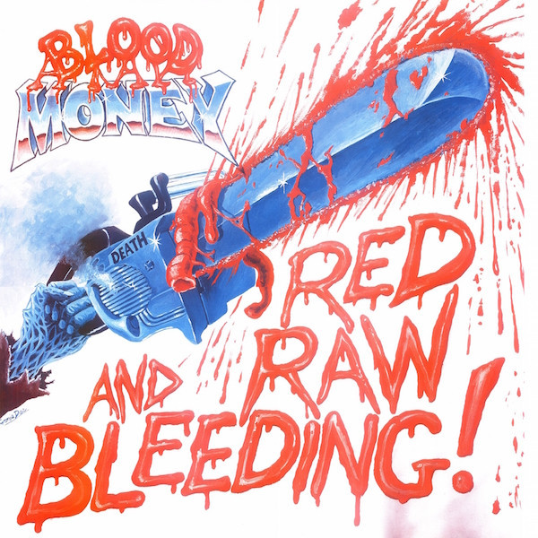 BLOOD MONEY — RED RAW AND BLEEDING!