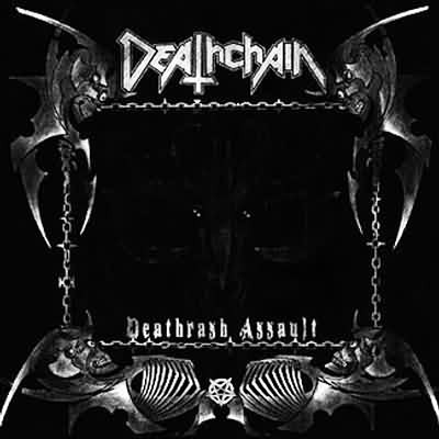 DEATHCHAIN — DEATHRASH ASSAULT