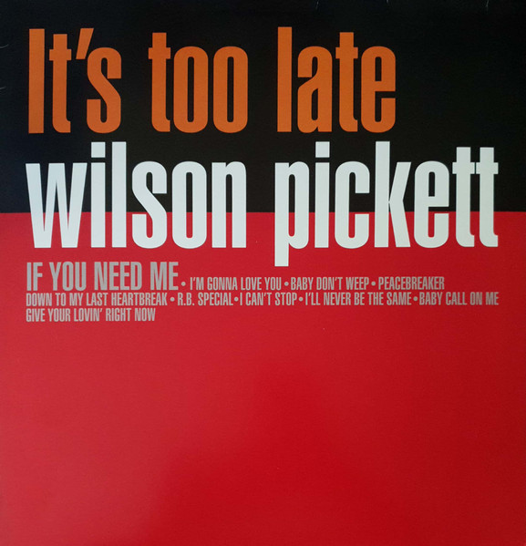 WILSON PICKETT — Its Too Late