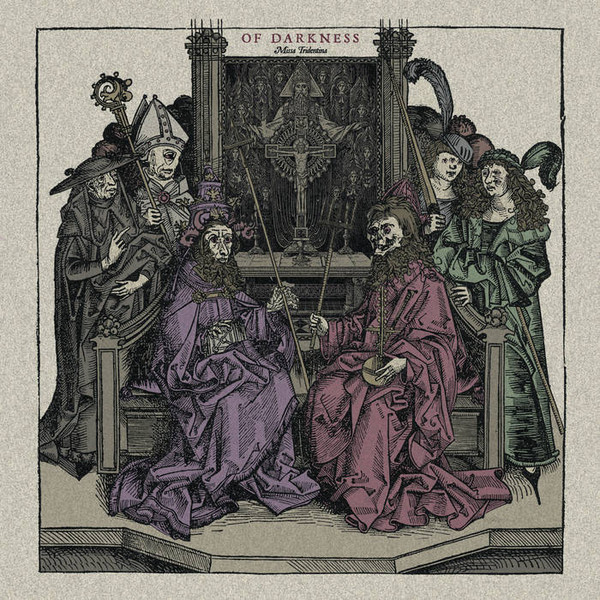 OF DARKNESS — MISSA TRIDENTINA