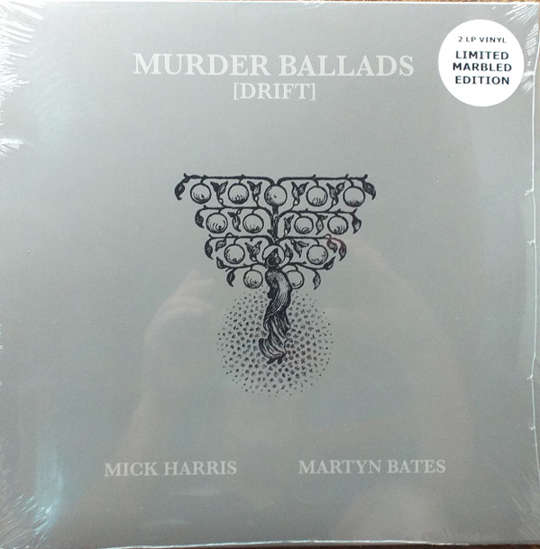 MICK HARRIS / MARTYN BATES — MURDER BALLADS [DRIFT]