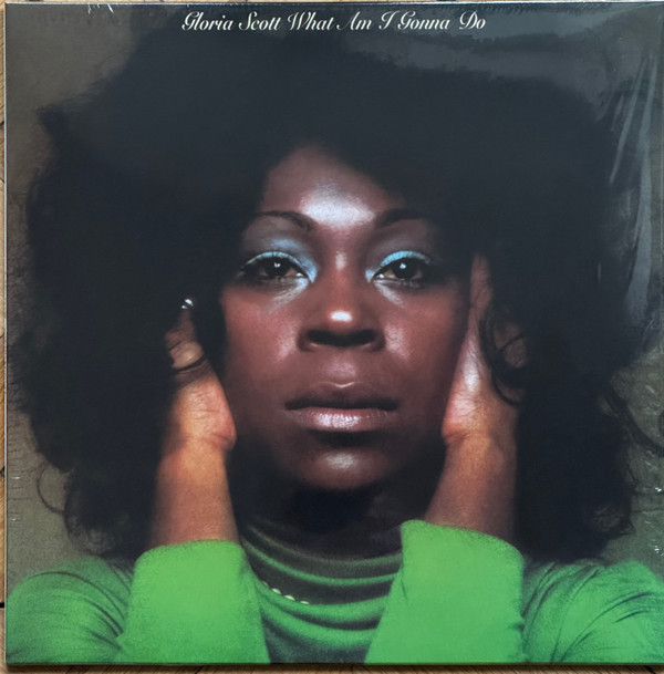 Gloria Scott — What Am I Gonna Do