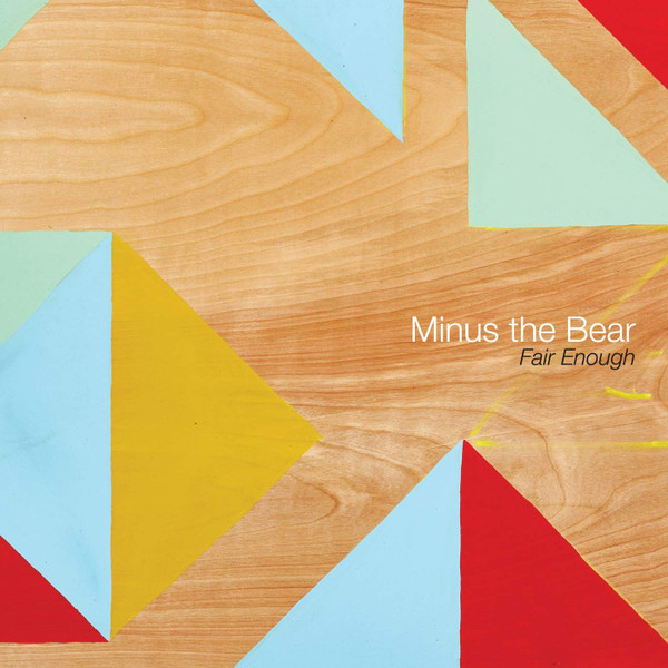 MINUS THE BEAR — FAIR¬† ENOUGH