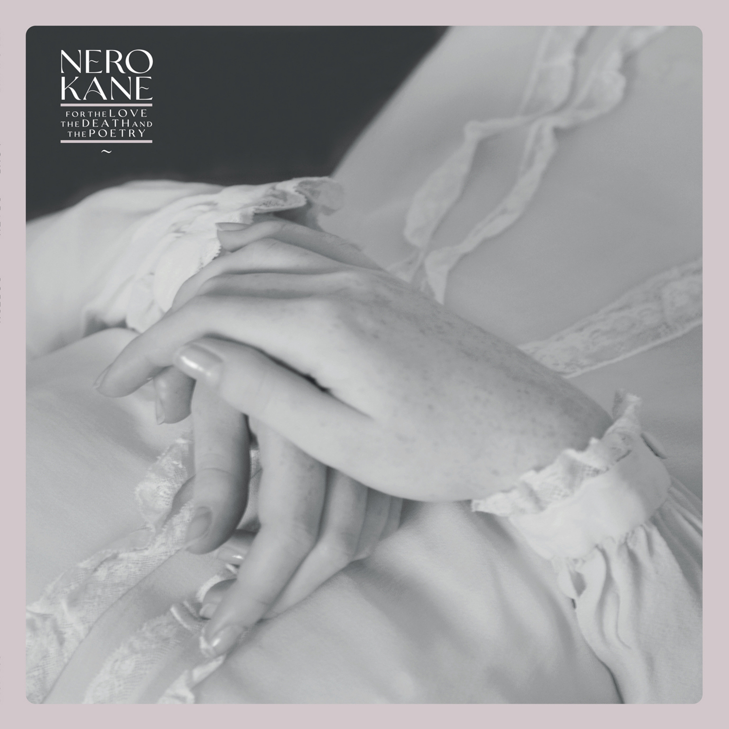NERO KANE — FOR THE LOVE  THE DEATH AND TH
