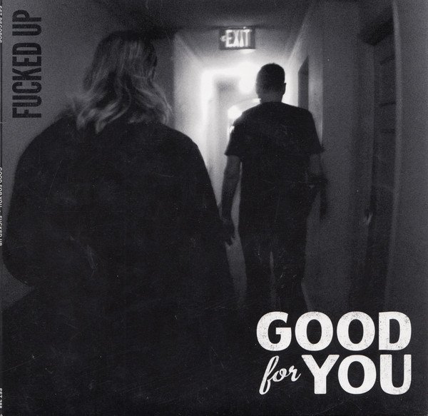 GOOD FOR YOU — FUCKED UP