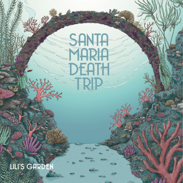 SANTA MARIA DEATH TRIP — LILIS GARDEN