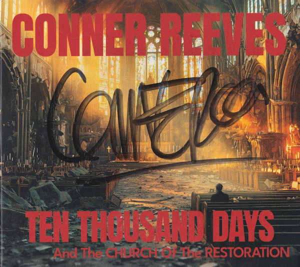 Conner Reeves — TEN THOUSAND DAYS And The CHURCH Of The RESTORATION