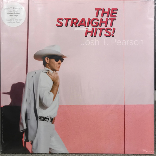JOSH T. PEARSON — THE STRAIGHT HITS!