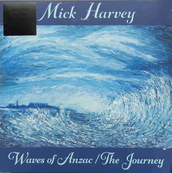 MICK HARVEY — WAVES OF ANZAC / THE JOURNEY
