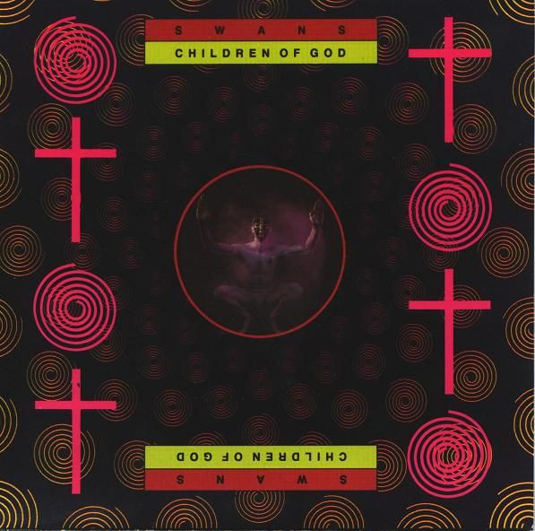 SWANS — CHILDREN OF GOD