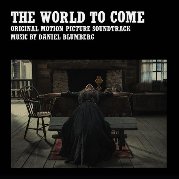 DANIEL BLUMBERG — THE WORLD TO COME (ORIGINAL MOTION PICTURE SOU