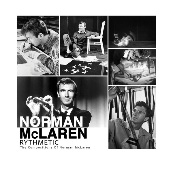 NORMAN MCLAREN — Rythmetic: The Compositions Of Norman Mclaren