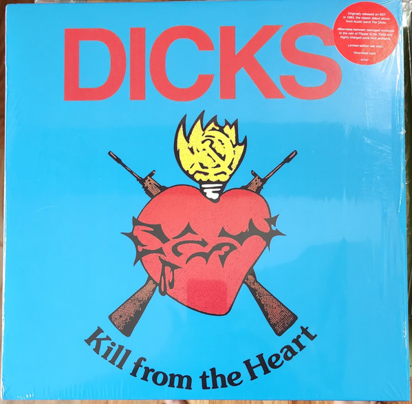 DICKS — Kill From The Heart