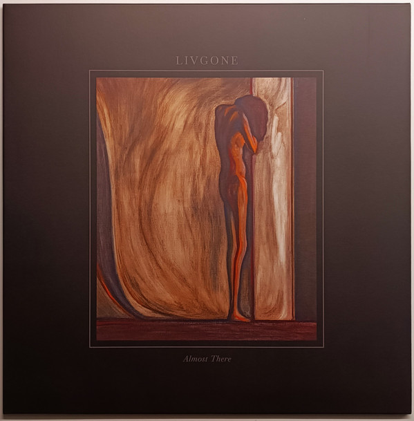 LIVGONE — ALMOST THERE