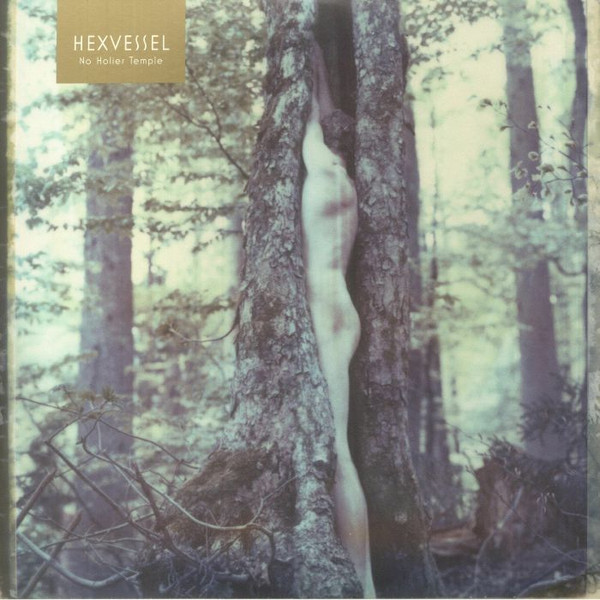 HEXVESSEL — NO HOLIER TEMPLE