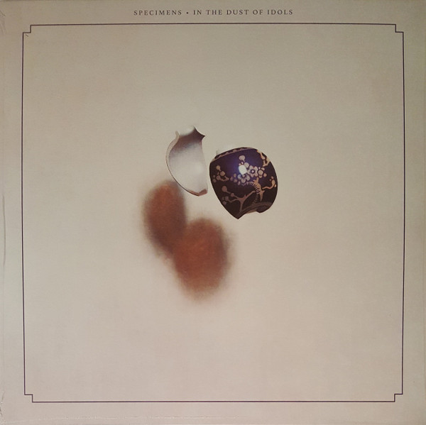 SPECIMENS — In The Dust Of Idols