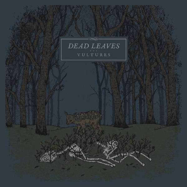 DEAD LEAVES — Vultures