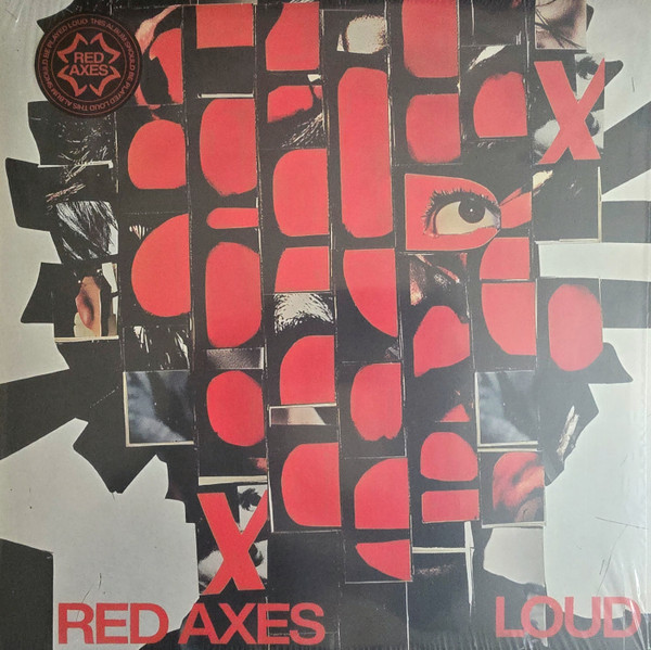 RED AXES — LOUD