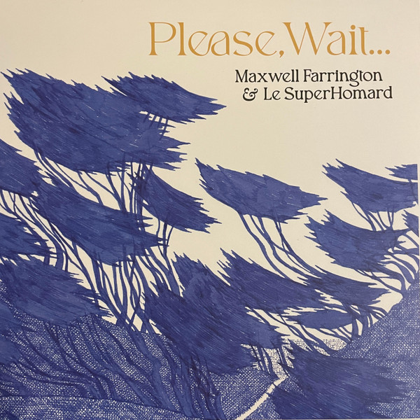 FARRINGTON MAXWELL & LE SUPERH — PLEASE WAIT....