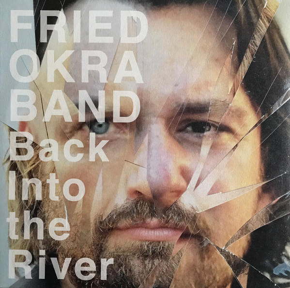 FRIED OKRA BAND — Back Into The River