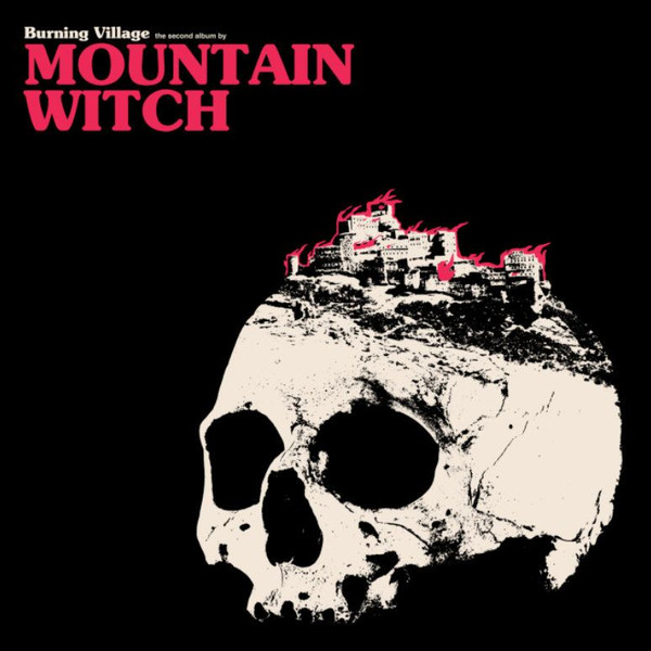 MOUNTAIN WITCH — BURNING VILLAGE