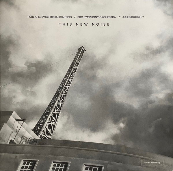 PUBLIC SERVICE BROADCASTING — This New Noise