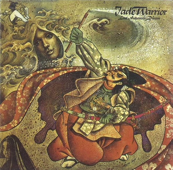 JADE WARRIOR — Last Autumns Dream